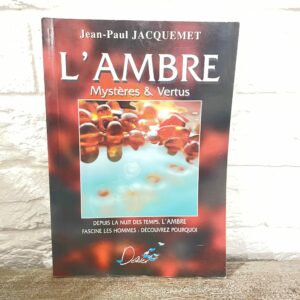 L'AMBRE Mystères & Vertus - livre de 200 pages - librairie ésotérique La Porte des Secrets
