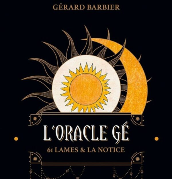 L'oracle Gé - coffret 61 lames & notice. Jeu original des éditions TrajectoirE. Livré avec une pochette satinée. Boutique ésotérique La Porte des Secrets