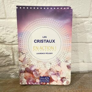Les Cristaux en Action! Boutique de lithothérapie La Porte des Secrets