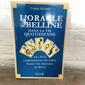 L'ORACLE de BELLINE dans la vie quotidienne