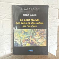 Le petit monde des fées et des lutins par l'un d'eux - les aventures des Fées, Lutins, Gnomes, Farfadet, Gobelins, Goule, Troll, Kobold, Poulpican, et bien d'autre personnages de l'imaginaire et féerie. - Boutique ésotérique La Porte des Secrets