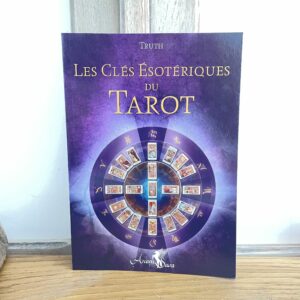 Les clés Esotériques du TAROT, éditions Arcana Sacra - boutique ésotérique La Porte des Secrets