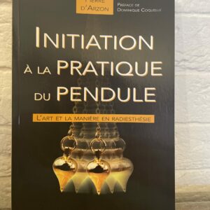 Voici le livre de référence sur la radiesthésie - Préface de Dominique Coquelle - boutique ésotérique La Porte des Secrets