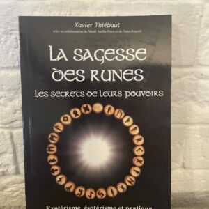 LA SAGESSE DES RUNES - Les secrets de leur pouvoirs