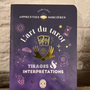 L'art du tarot - Tirages et Interprétations - Boutique ésotérique La Porte des Secrets