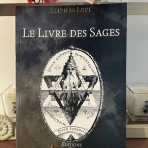 Le livre des Sages. Ce livre dévoile le thème de l'ocumtisme, de la magie, de la religion, de l'initiation... - boutique La Porte des Secrets