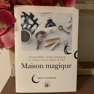 Maison Magique - Transformez et créer votre havre de paix - boutique La Porte des Secrets
