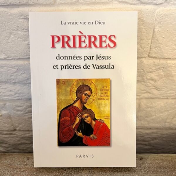 Prières données par JESUS et VASSULA - Parvis