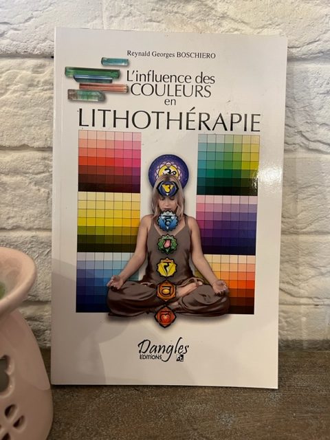 L'Influence des COULEURS en LITHOTERAPIE - Magnifiques Shemas et photos pour chacune des couleurs analysées. Boutique de Lithothérapie La Porte des Secrets