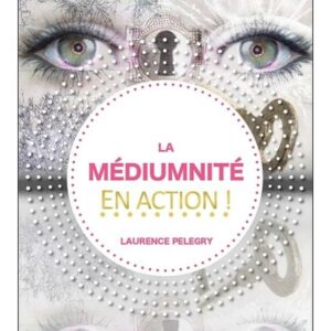 La MEDIUMNITE en action pour débutants et initiés - Boutique La Porte des Secrets