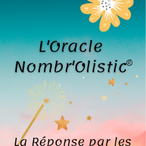 L’Oracle Nombr’Olistic - La réponse par les nombres - Boutique ésotérique La Porte des Secrets