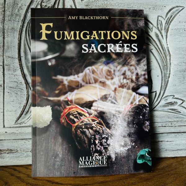 Fumigations sacrées - Guide pour purifier les énergies de l'esprit, du corps et de la maison - Librairie et boutique ésotérique La Porte des Secrets