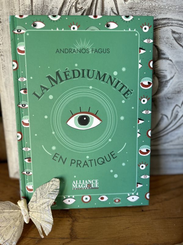 La Médiumnité en Pratique - édition Alliance Magique Boutique ésotérique La Porte des Secrets
