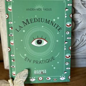 La Médiumnité en Pratique - édition Alliance Magique Boutique ésotérique La Porte des Secrets