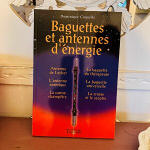 Baguettes et antennes d'énergie - Antenne s=de Lecher, l'antenne cosmique, la canne champêtre, la baguette du thérapeure, la baguette universelle, la crosse et le spectre... - Boutique La Porte des Secrets